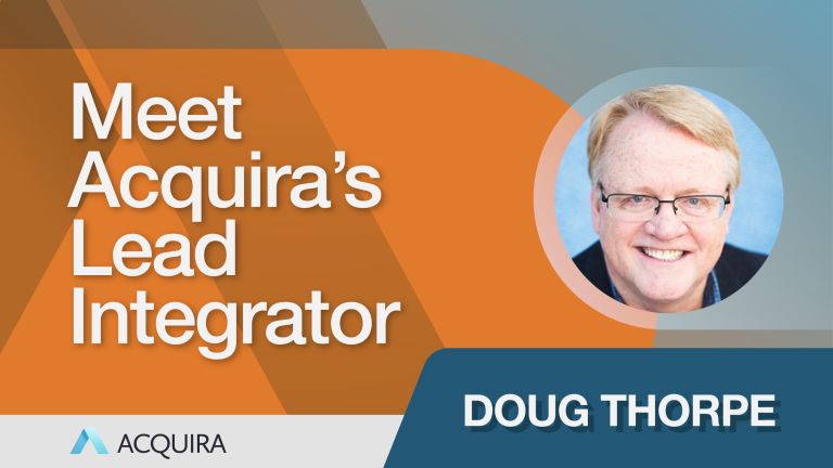 Introducing Acquira’s Lead Integrator: Doug Thorpe